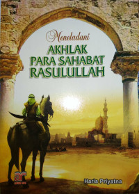 Meneladani Akhlak Para Sahabat Rasulullah