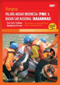 Mengenal Palang Merah Indonesia (PMI) & BAdan Sar Nasional (Basarnas)