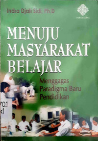 Menuju Masyarakat Belajar Menggagas Paradigma Baru Pendidikan