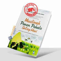 Muslimah Penen Pahala Setiap Hari