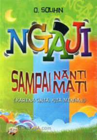 Ngaji Sampai Nanti Mati (Karena Cinta Kita Mengaji)