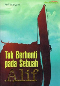 Tak Berhenti Pada  Sebuah Alif
